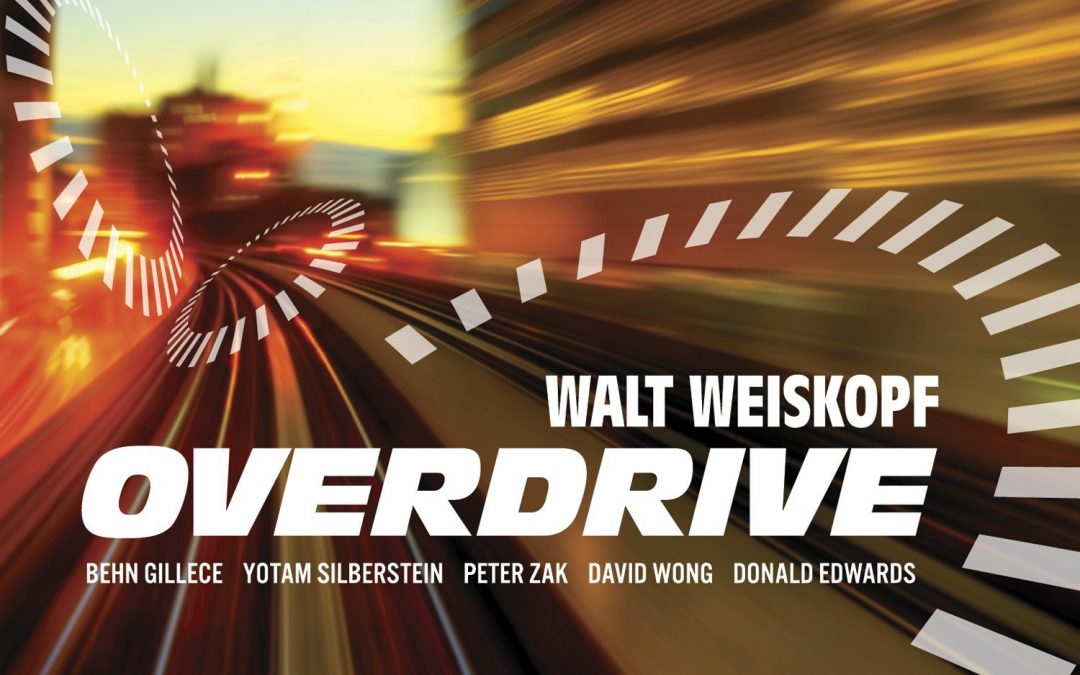 Walt Weiskopf: Overdrive (2014)